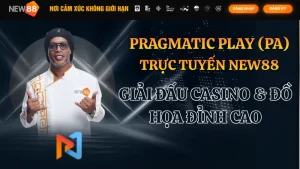 Pragmatic Play Trực Tuyến NEW88: Giải Đấu Casino & Đồ Họa Đỉnh Cao